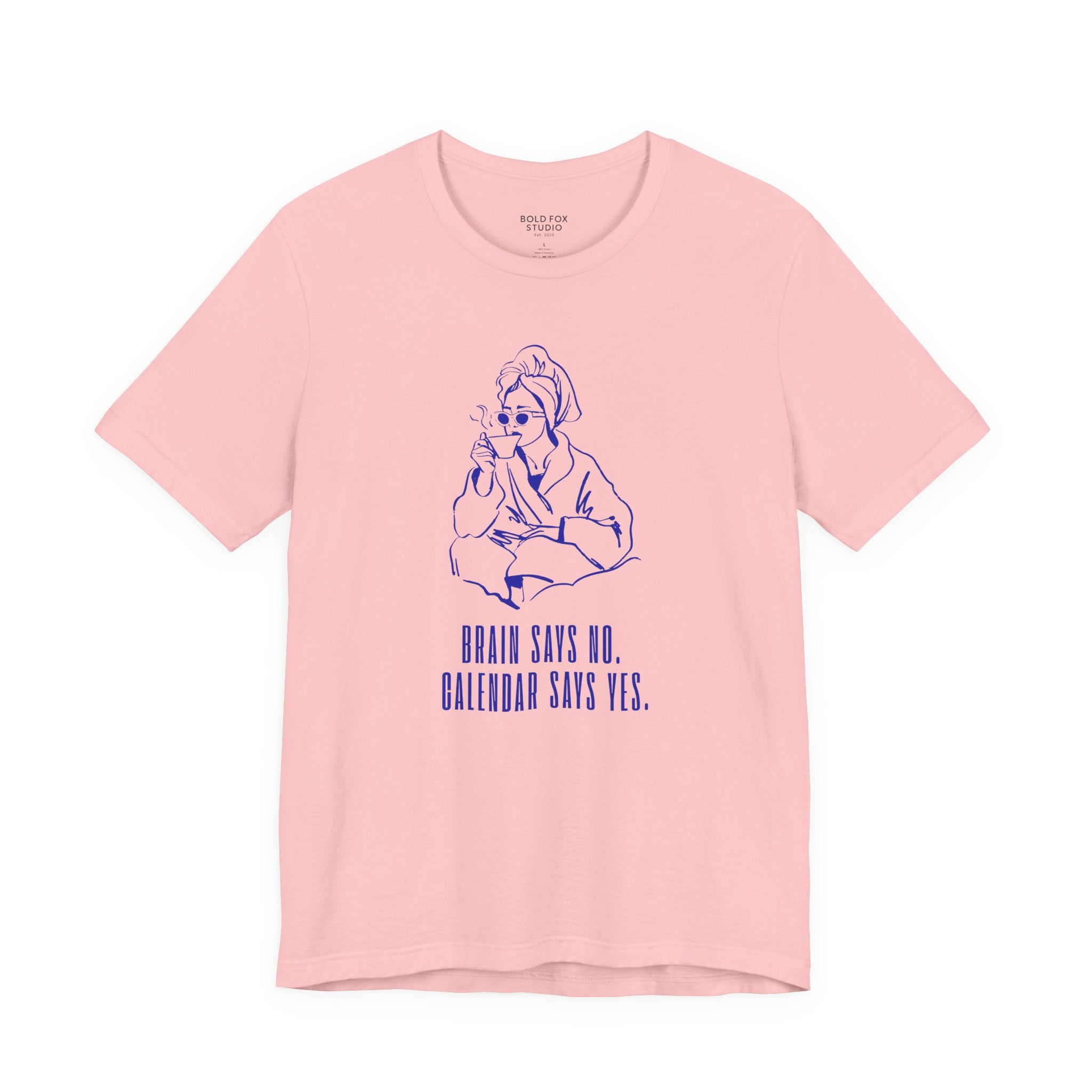 Brain says no. Calendar says yes. (US) T-Shirt