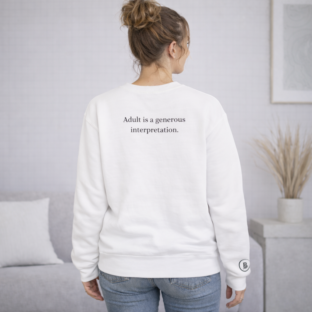 Adult is a generous interpretation. Crewneck Sweatshirt