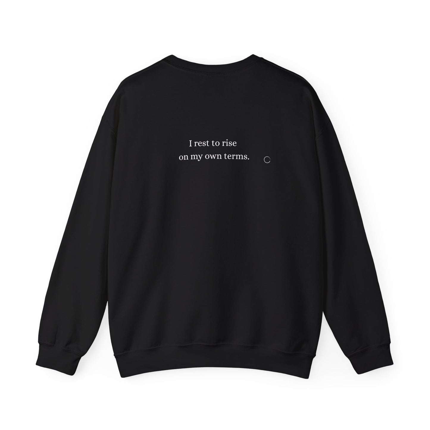 I rest to rise on my own terms. Sweatshirt (EU)