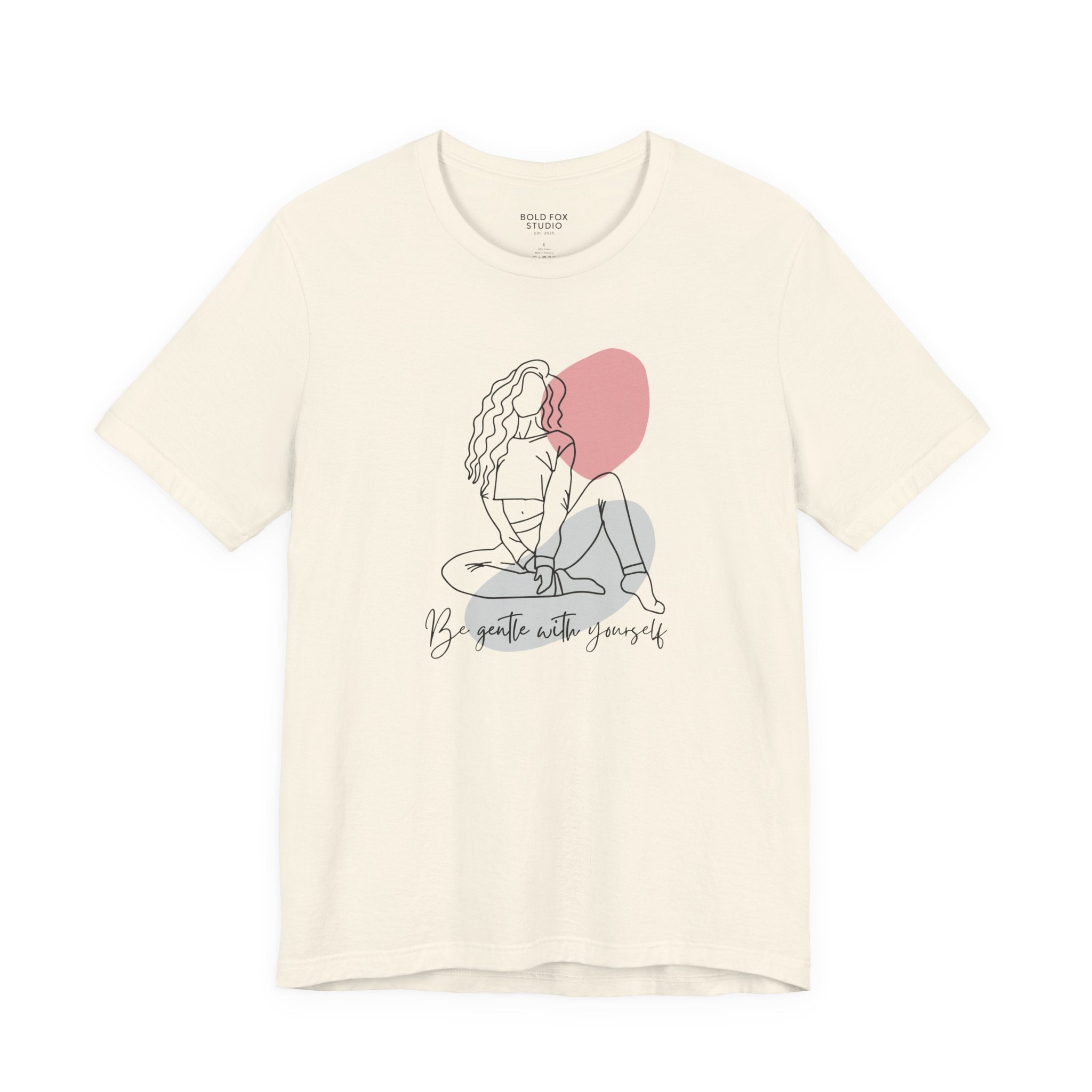 Be Gentle With Yourself. (EU) T-Shirt