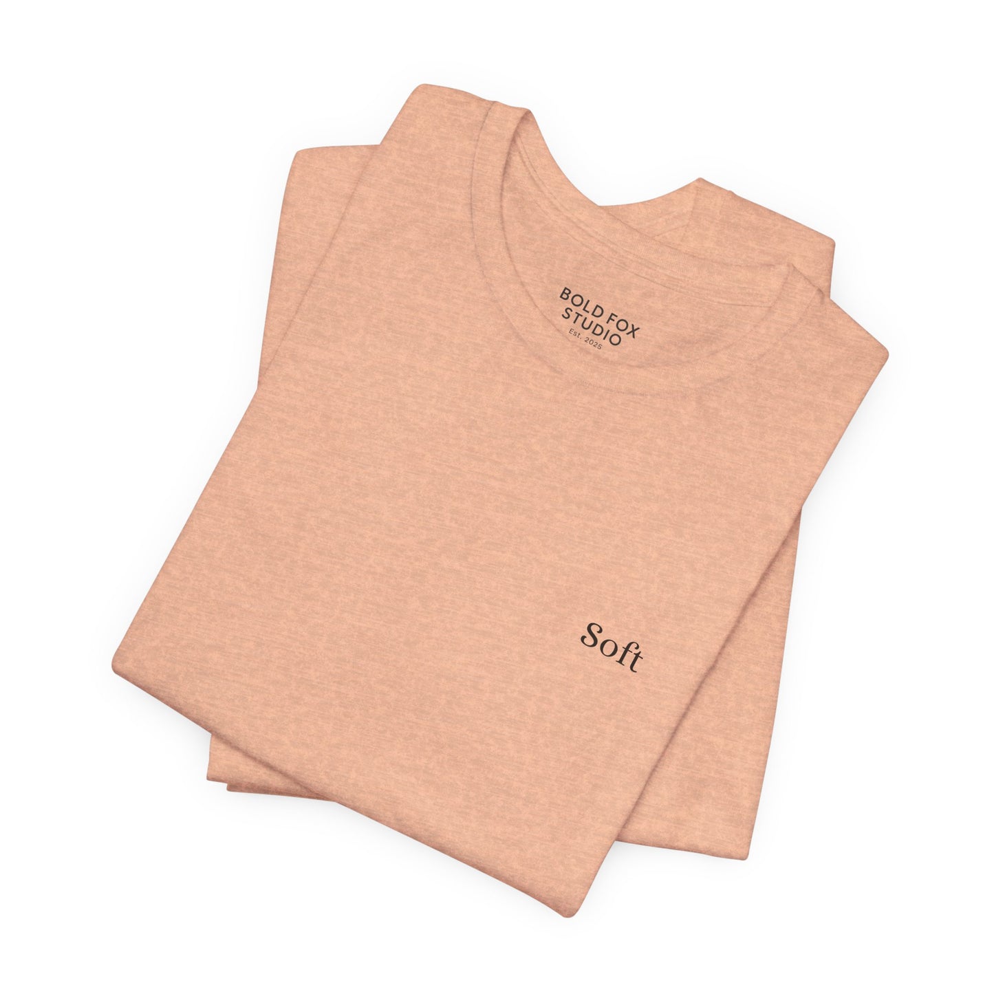 Soft, but not fragile. T-Shirt