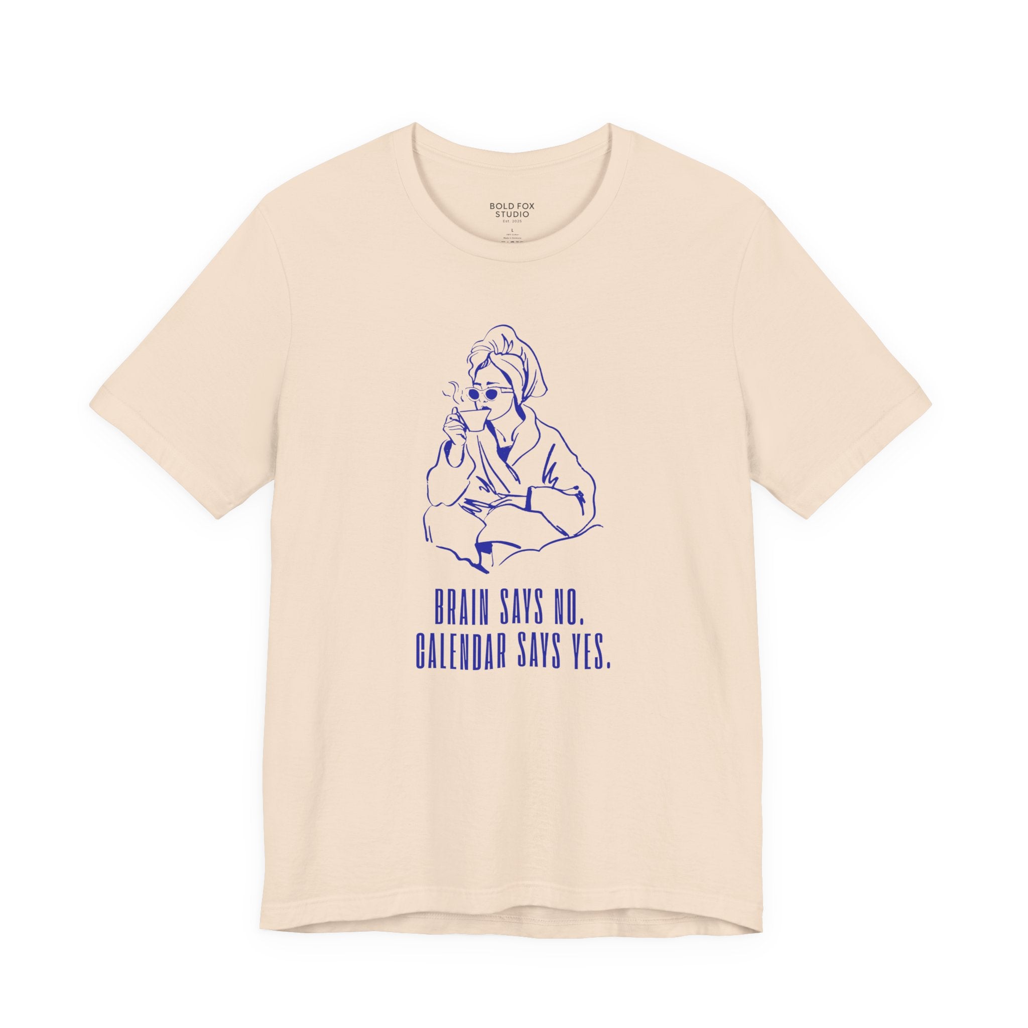 Brain says no. Calendar says yes. (US) T-Shirt