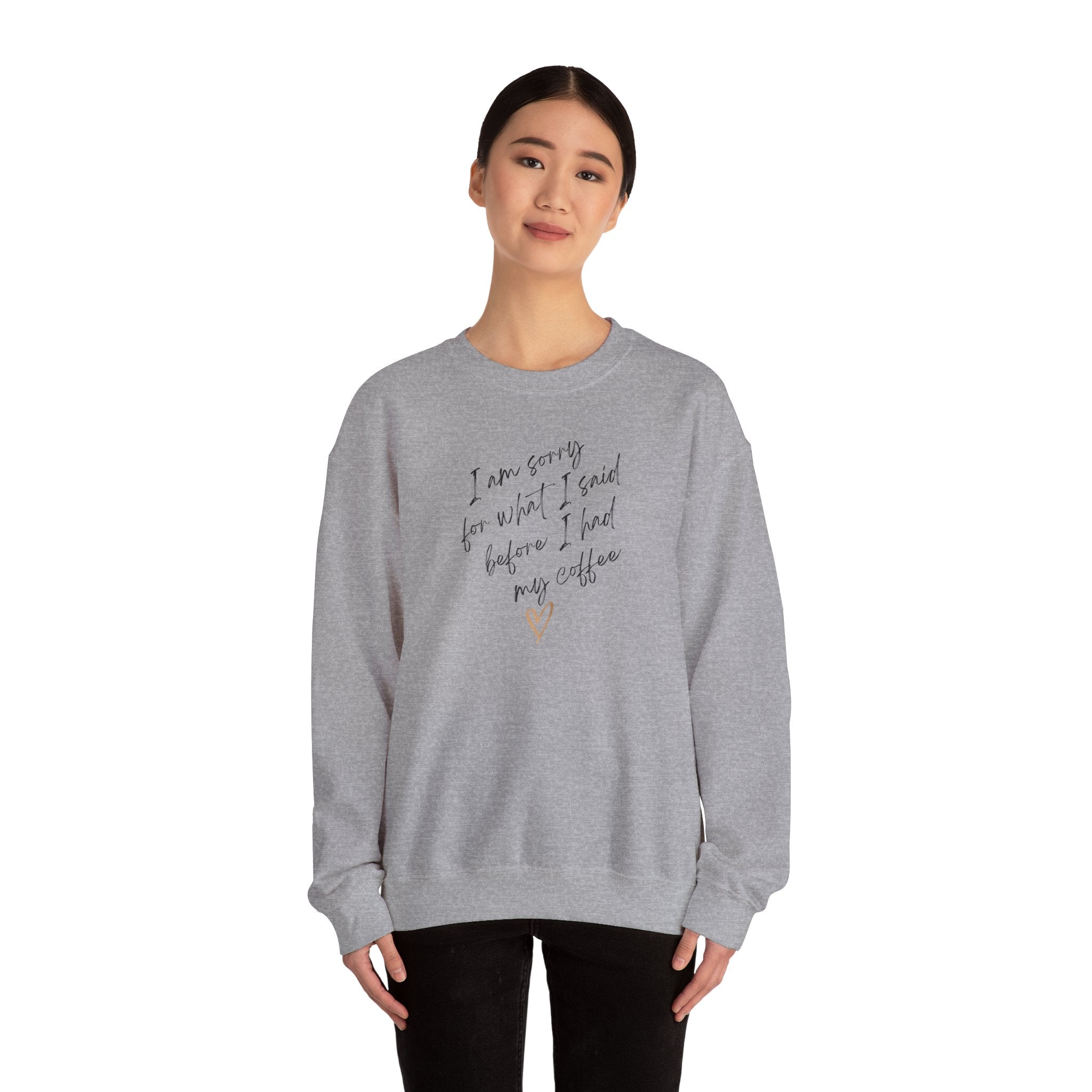 I am sorry for what I said. Small text. Sweatshirt (EU)