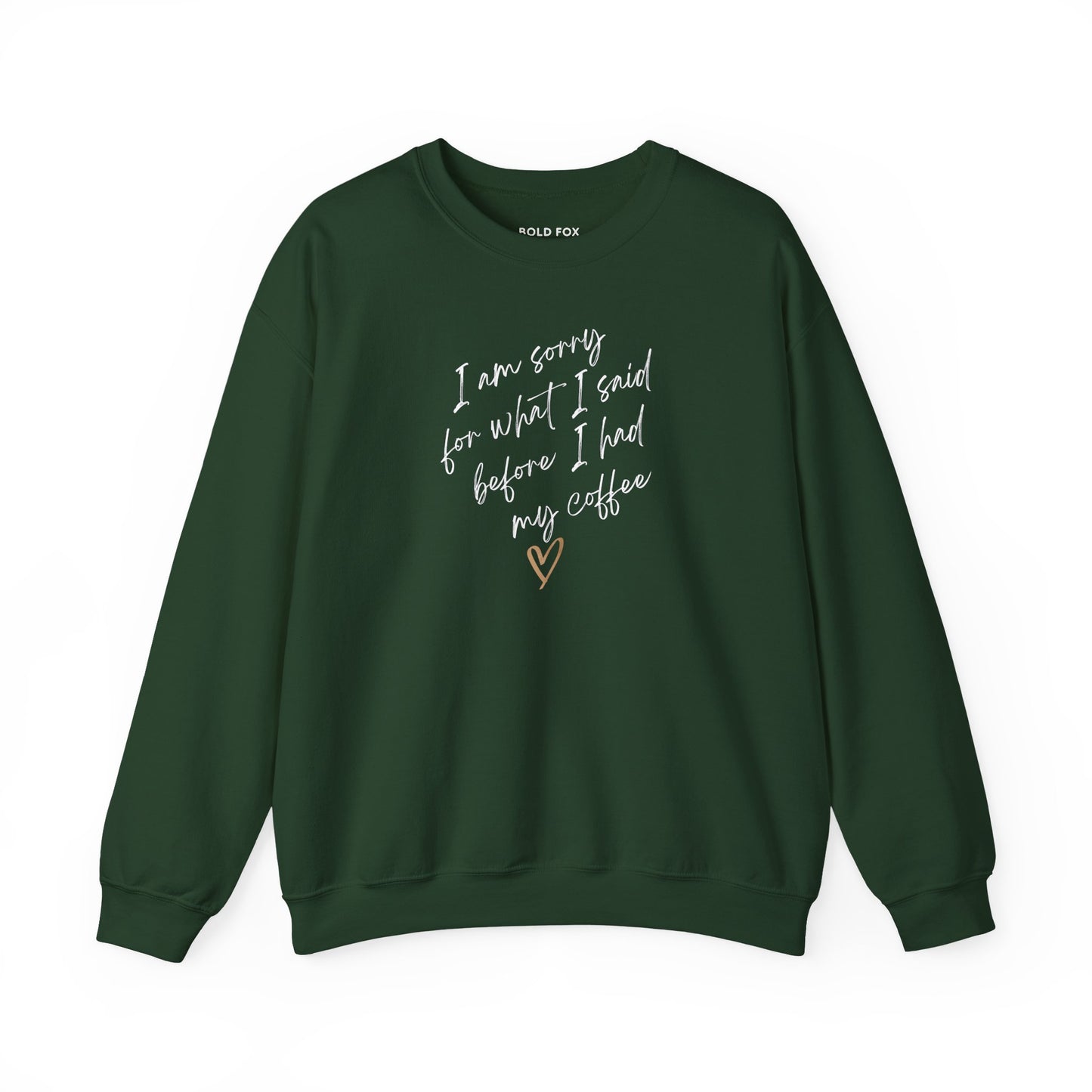 I am sorry for what I said. Small text. Sweatshirt (EU)