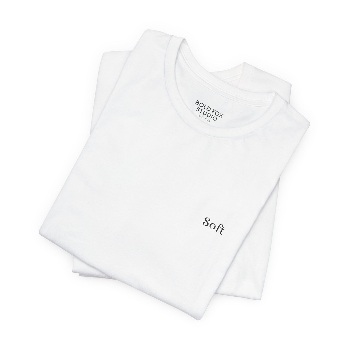 Soft, but not fragile. T-Shirt