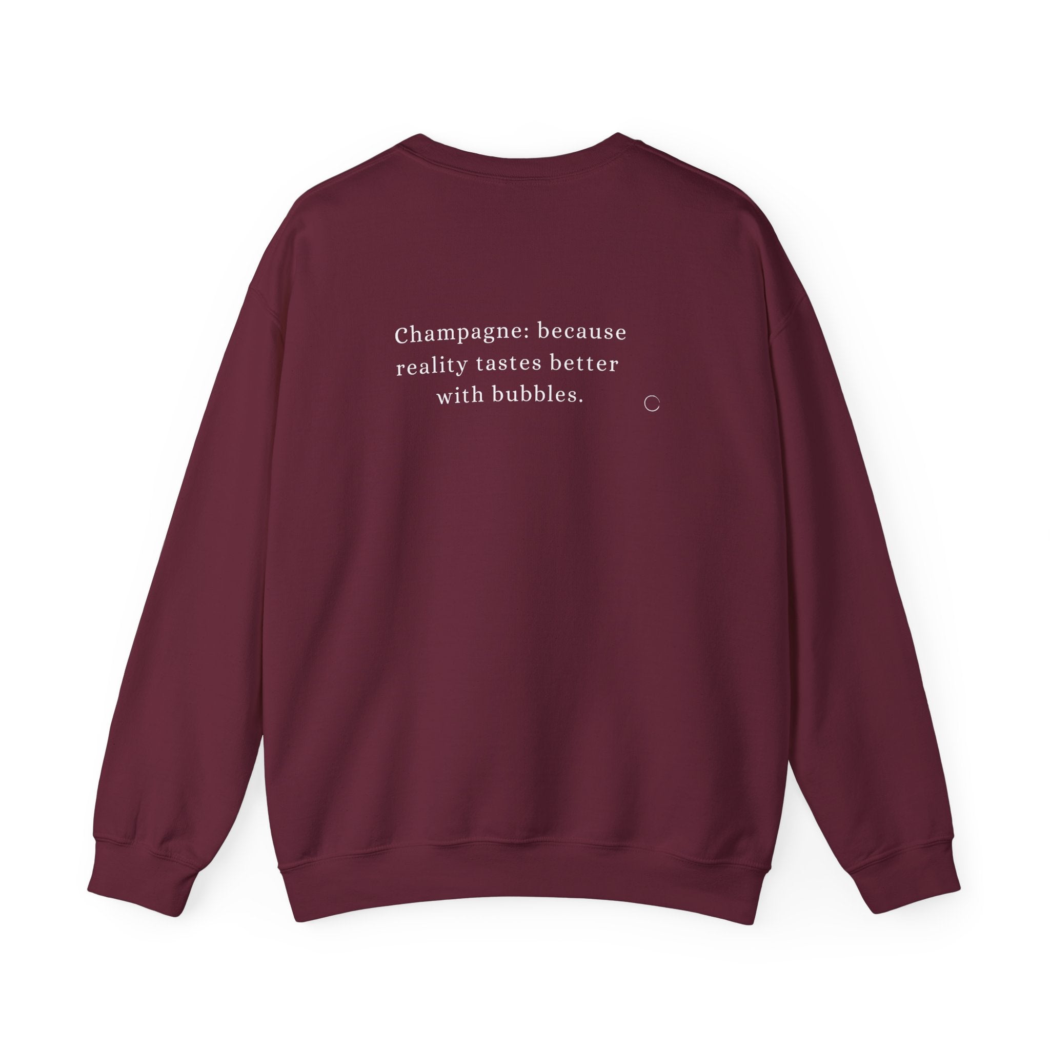 Champagne: because reality tastes better with bubbles. Sweatshirt (EU)