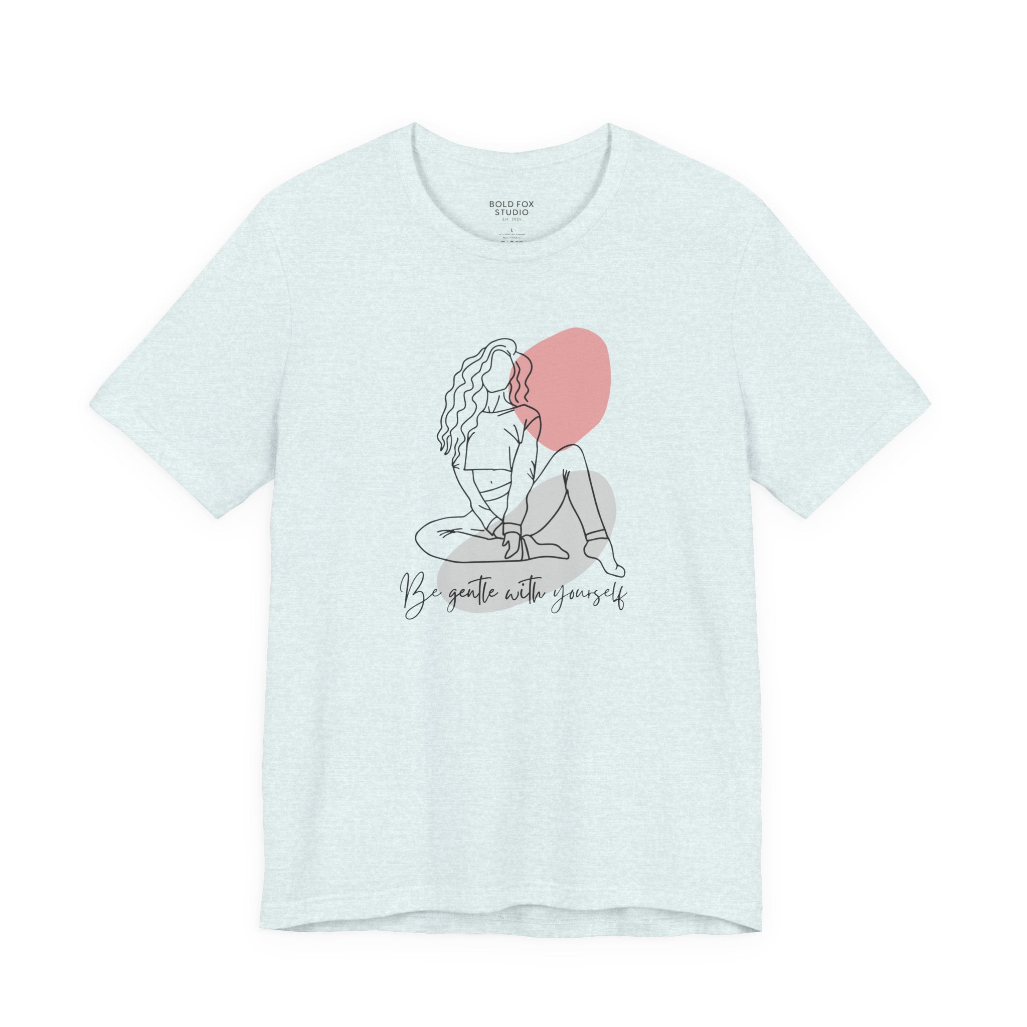 Be Gentle With Yourself. (EU) T-Shirt