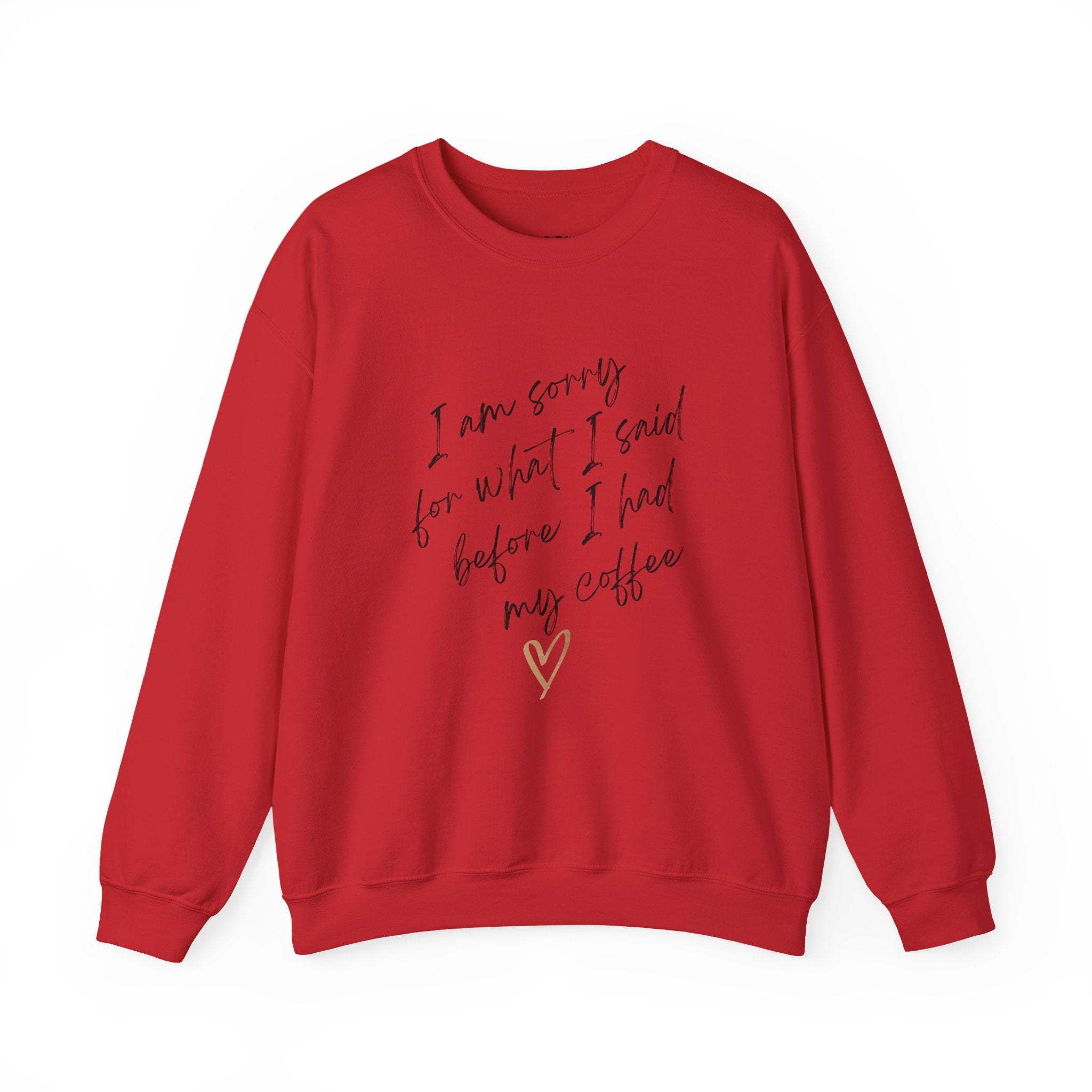 "I am sorry for what I said before I had my coffee" (EU) Crewneck Sweatshirt