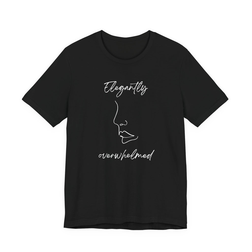 Elegantly overwhelmed. (EU) T-Shirt