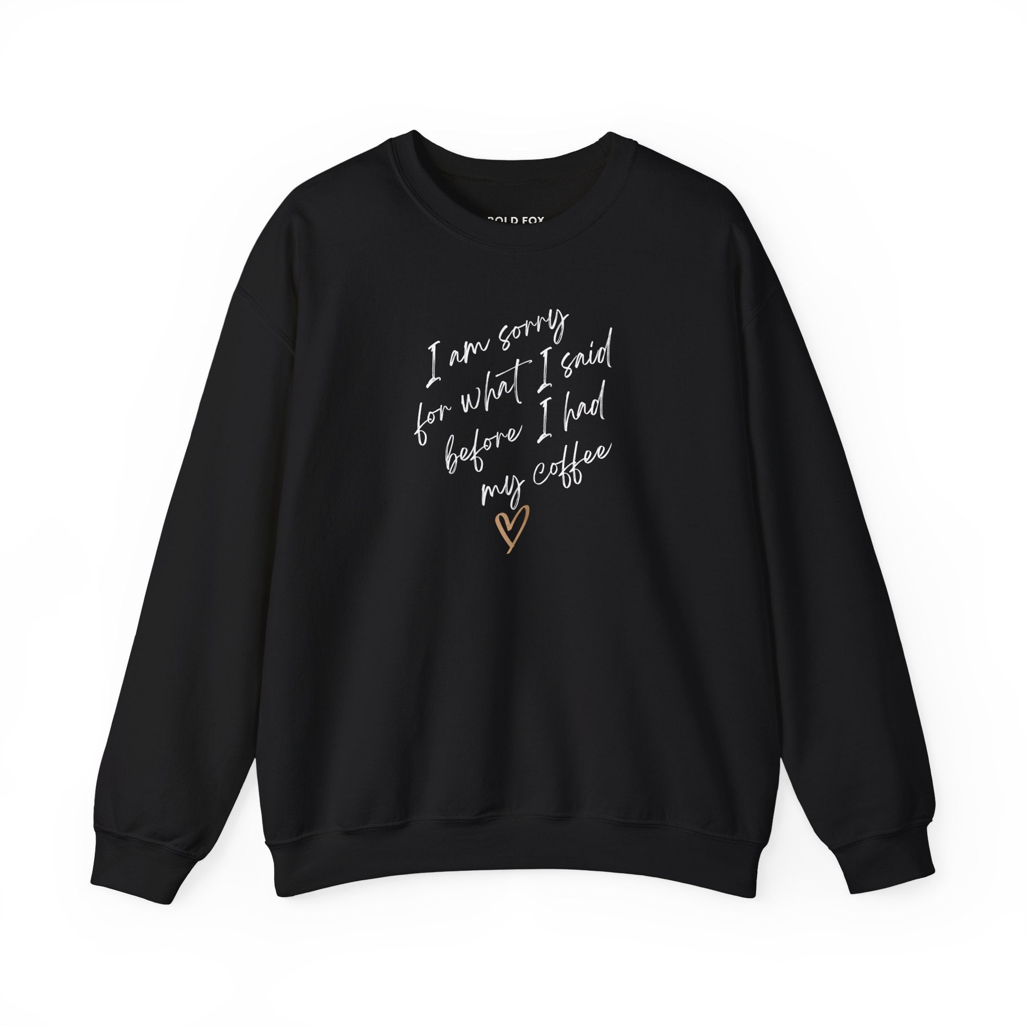 I am sorry for what I said. Small text. Sweatshirt (EU)