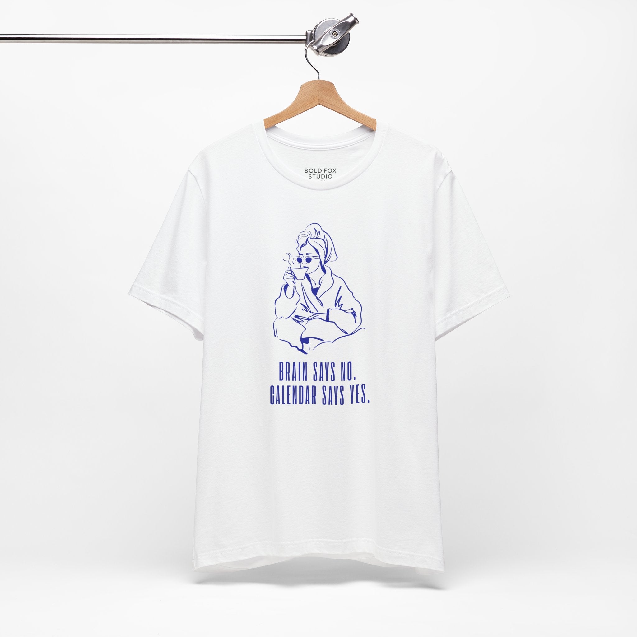 Brain says no. Calendar says yes. (US) T-Shirt