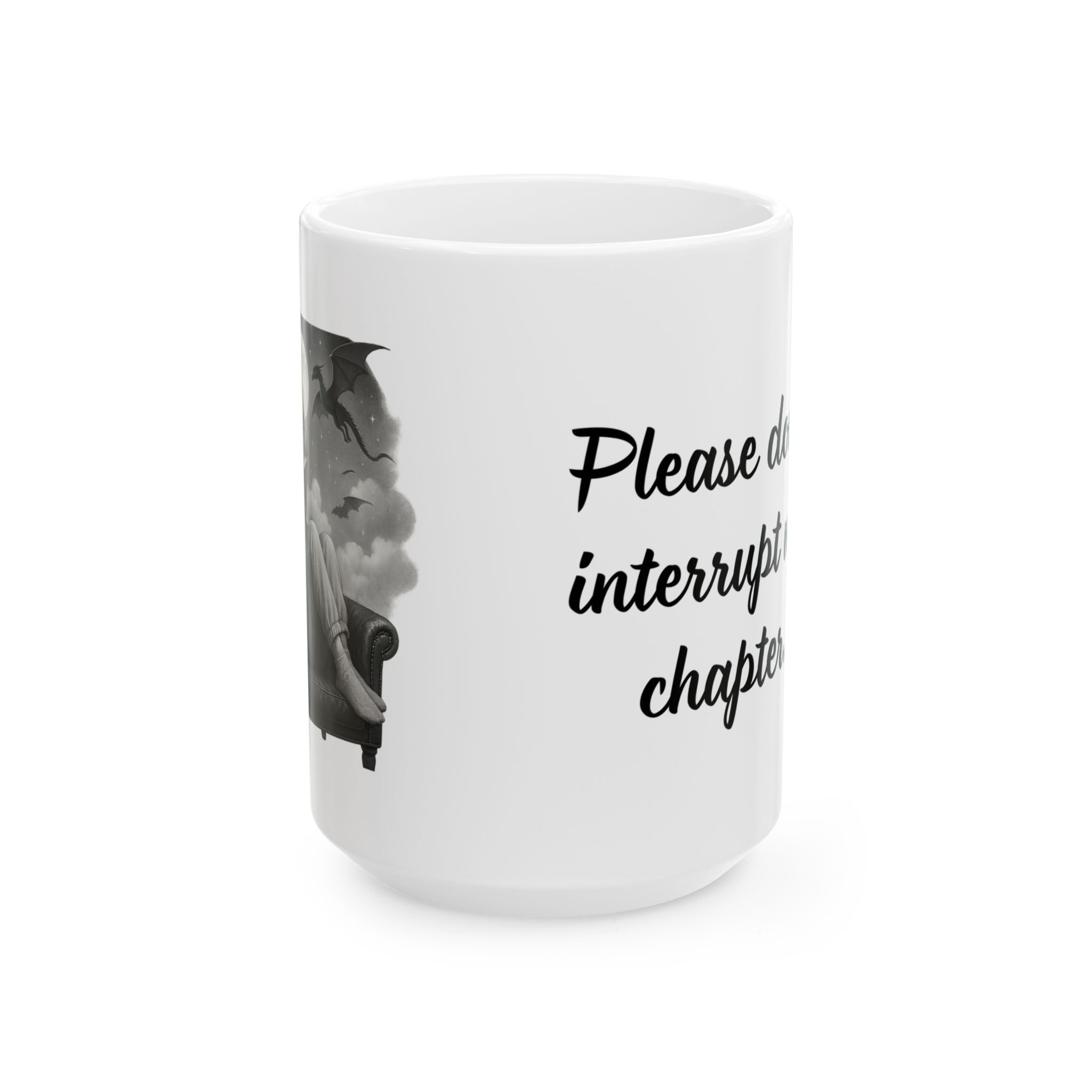 Don`t interrupt my chapter (F1) – Inspirational Reader Mug (11oz & 15oz)