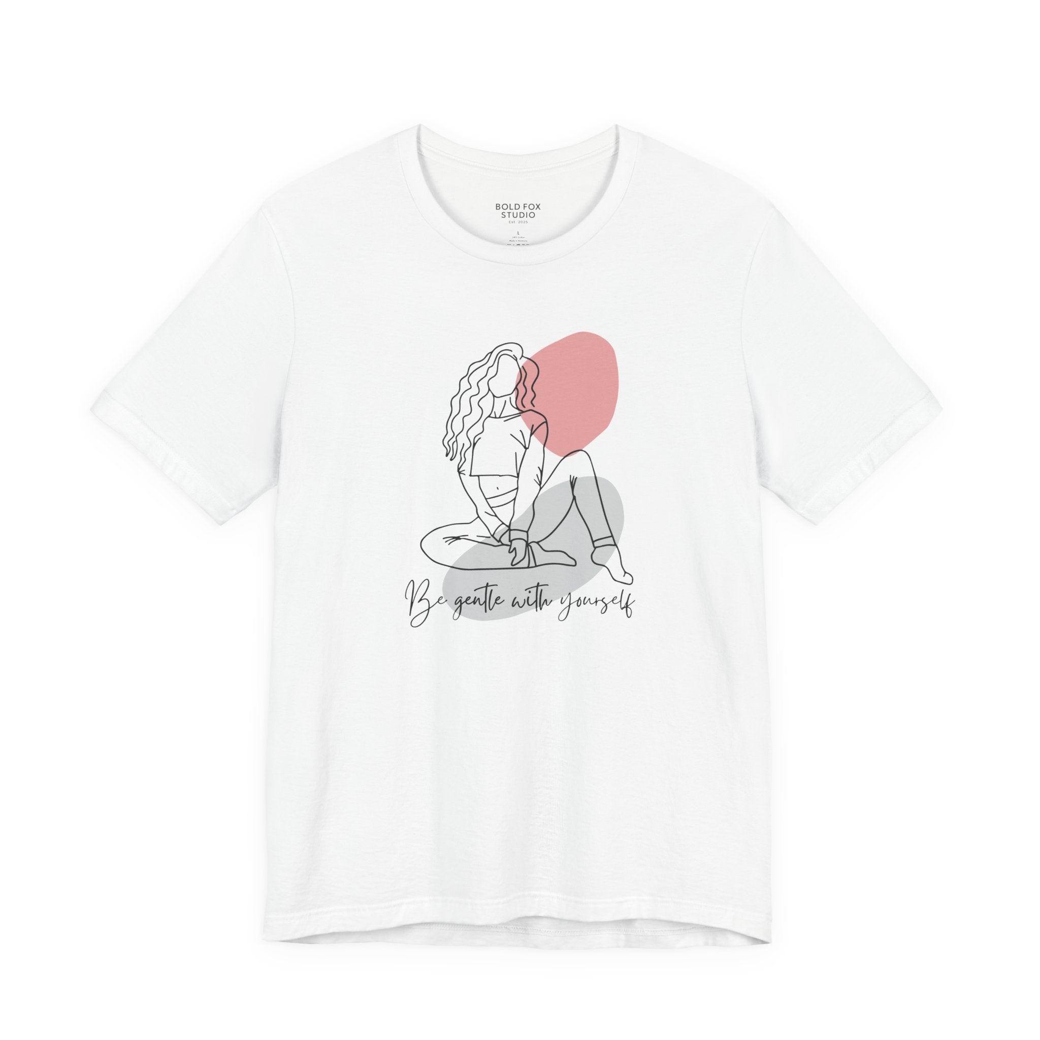Be Gentle With Yourself. (EU) T-Shirt