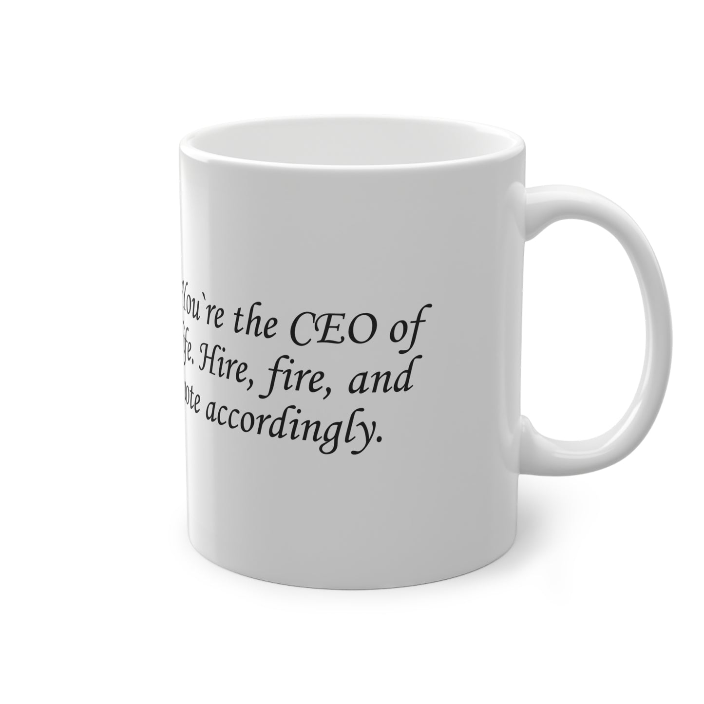 "CEO of your life" Mug (EU) 11oz Ceramic