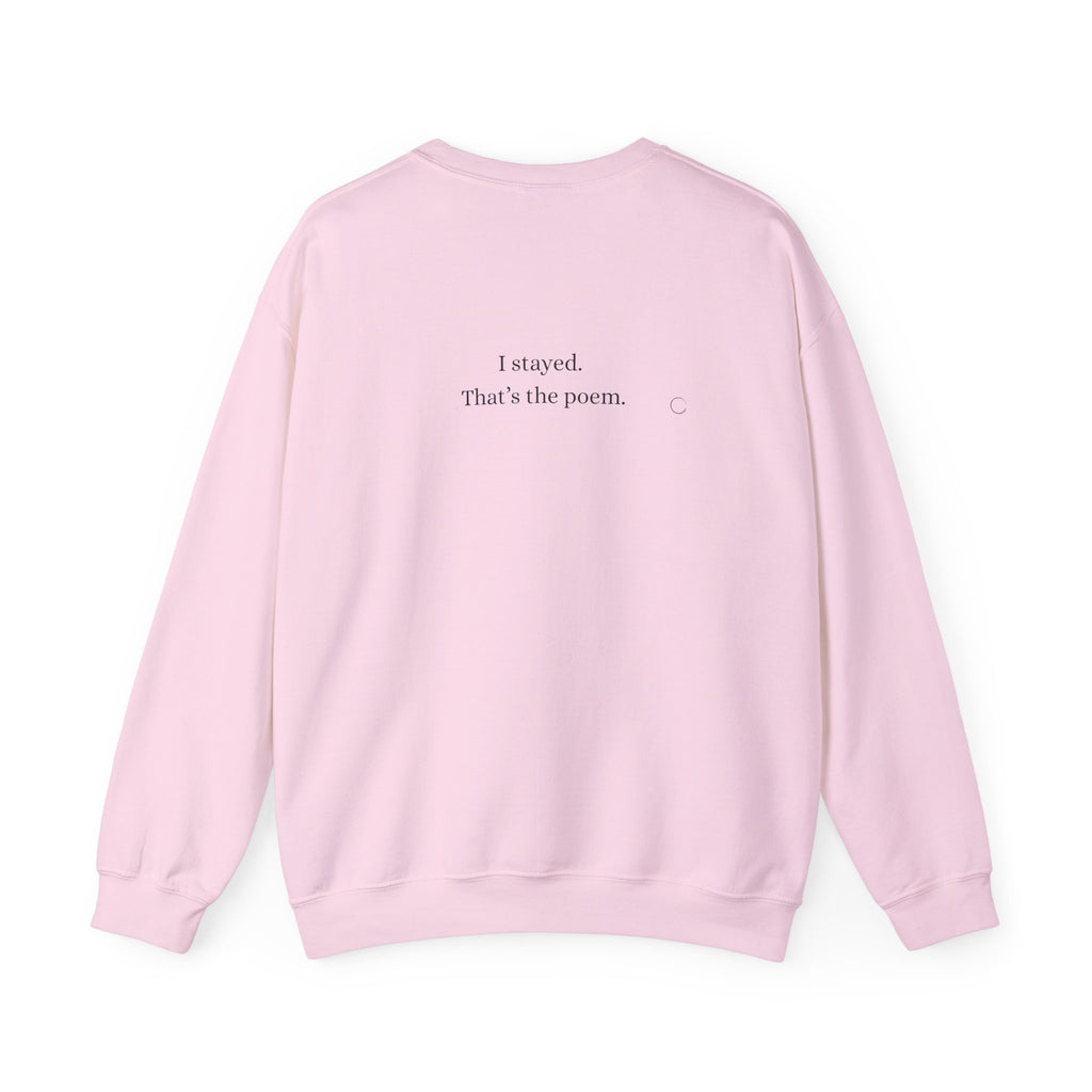 I stayed. That’s the poem. Sweatshirt (EU)
