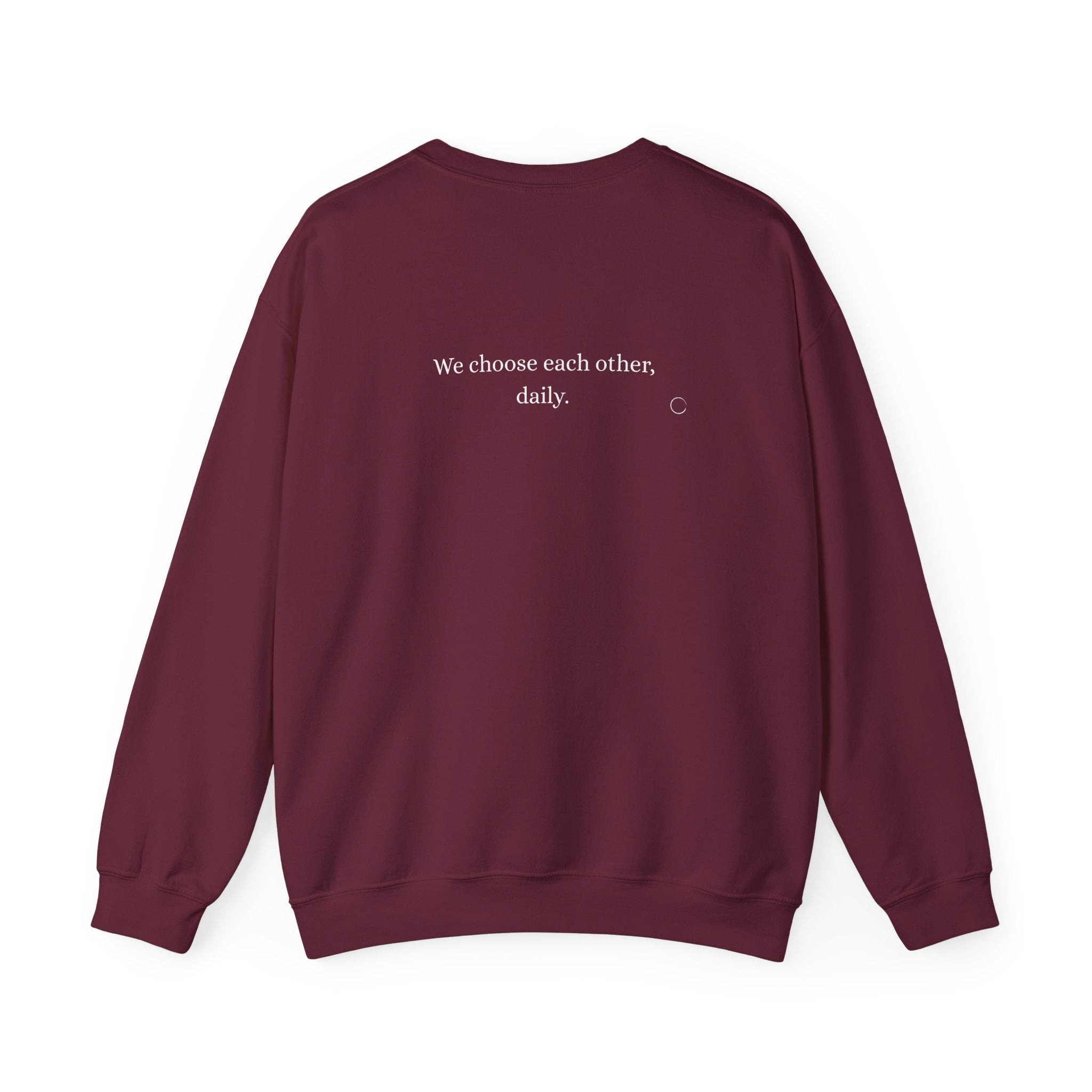 We choose each other, daily. Sweatshirt (EU)