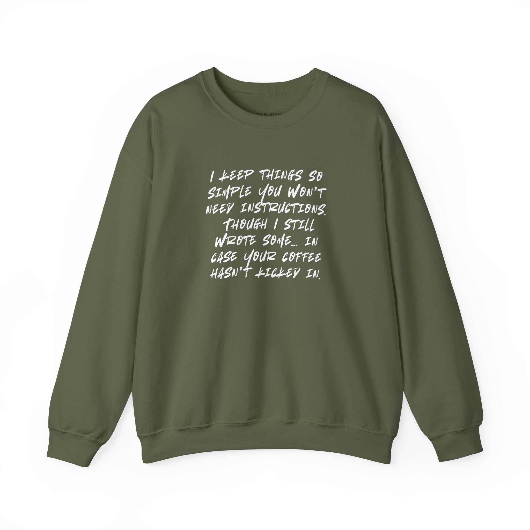 "I keep things so simple you won’t need instructions." (US) Crewneck Sweatshirt