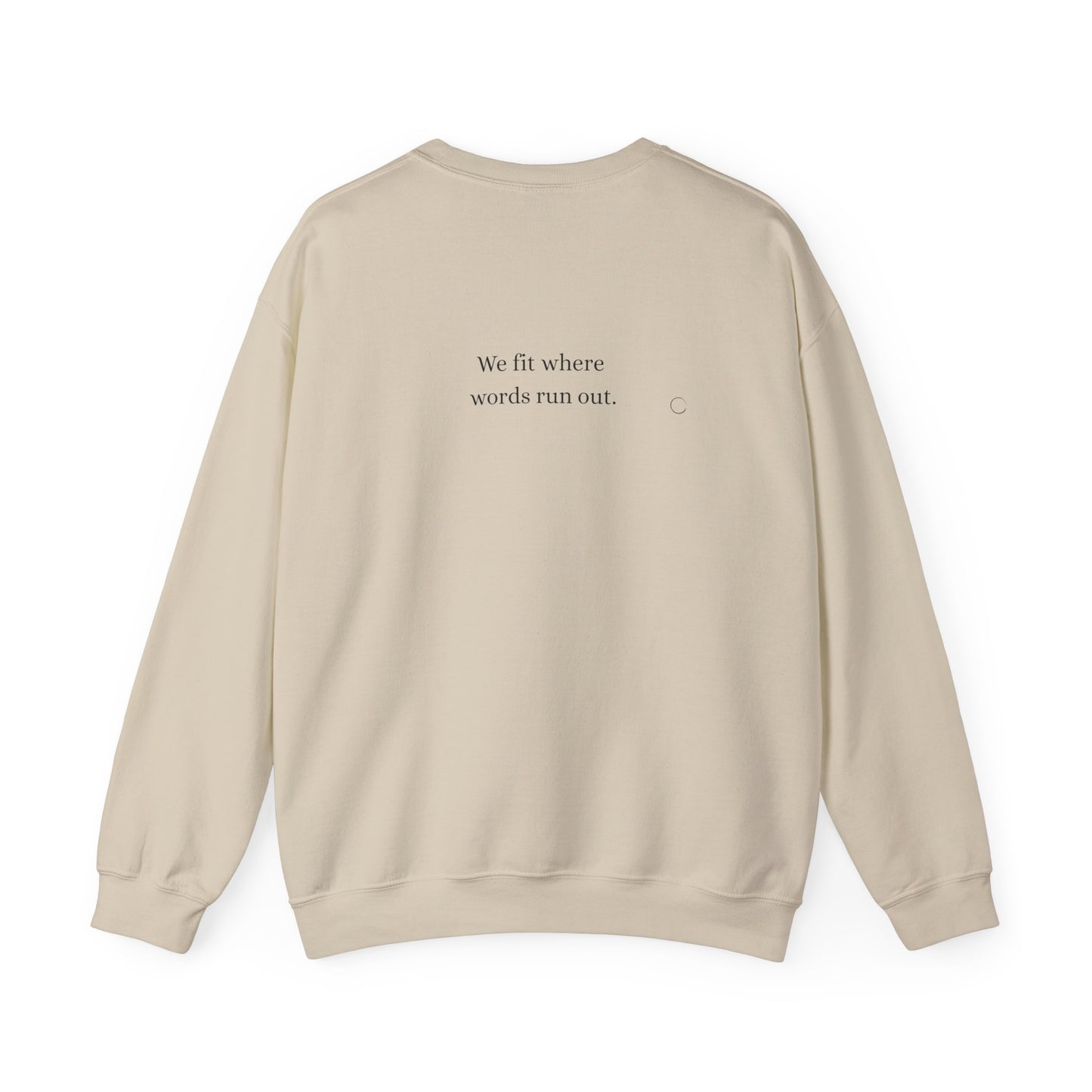We fit where words run out. Sweatshirt (EU)