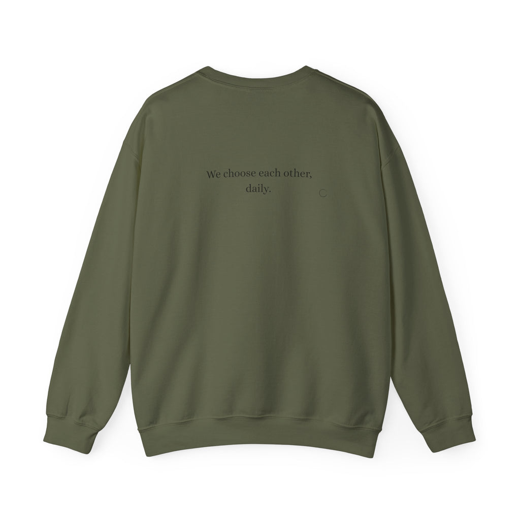 We choose each other, daily. Sweatshirt (EU)