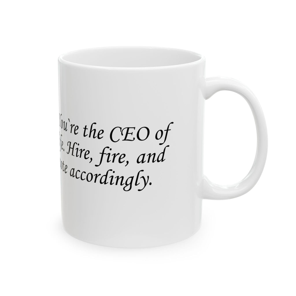 CEO of your life - Mug (11oz & 15oz)