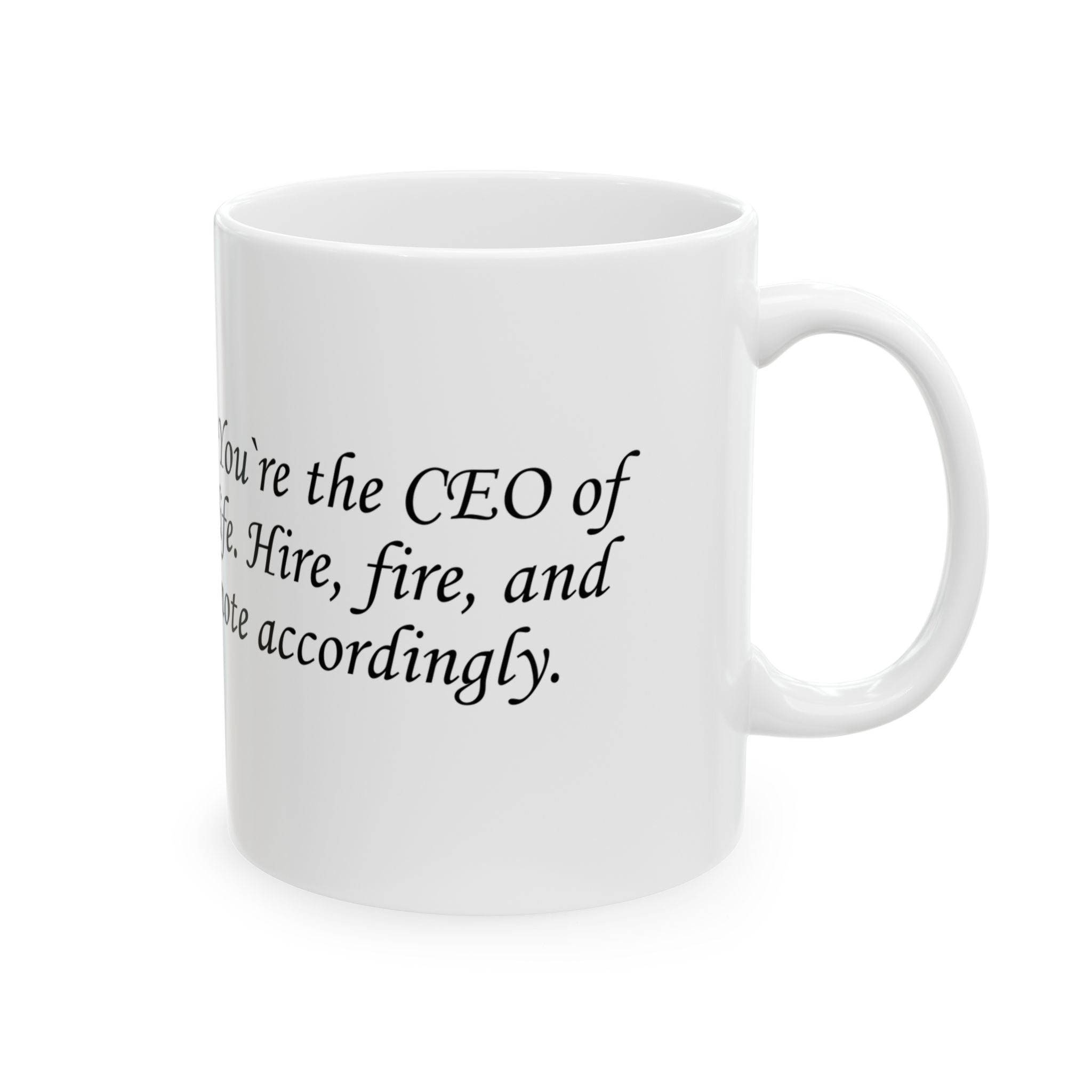 CEO of your life - Mug (11oz & 15oz)