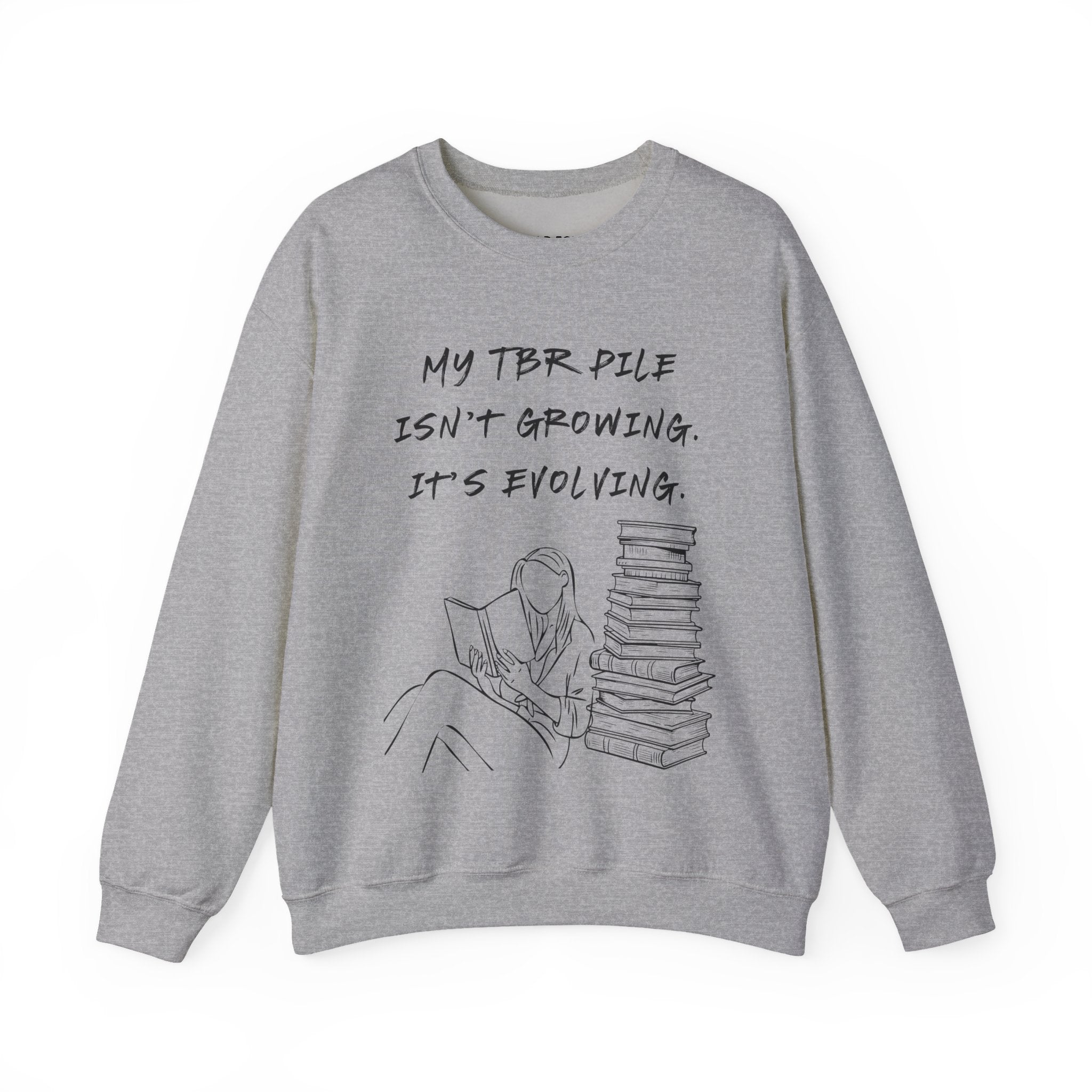 "My TBR pile isn`t growing, it`s evolving." (EU) Crewneck Sweatshirt
