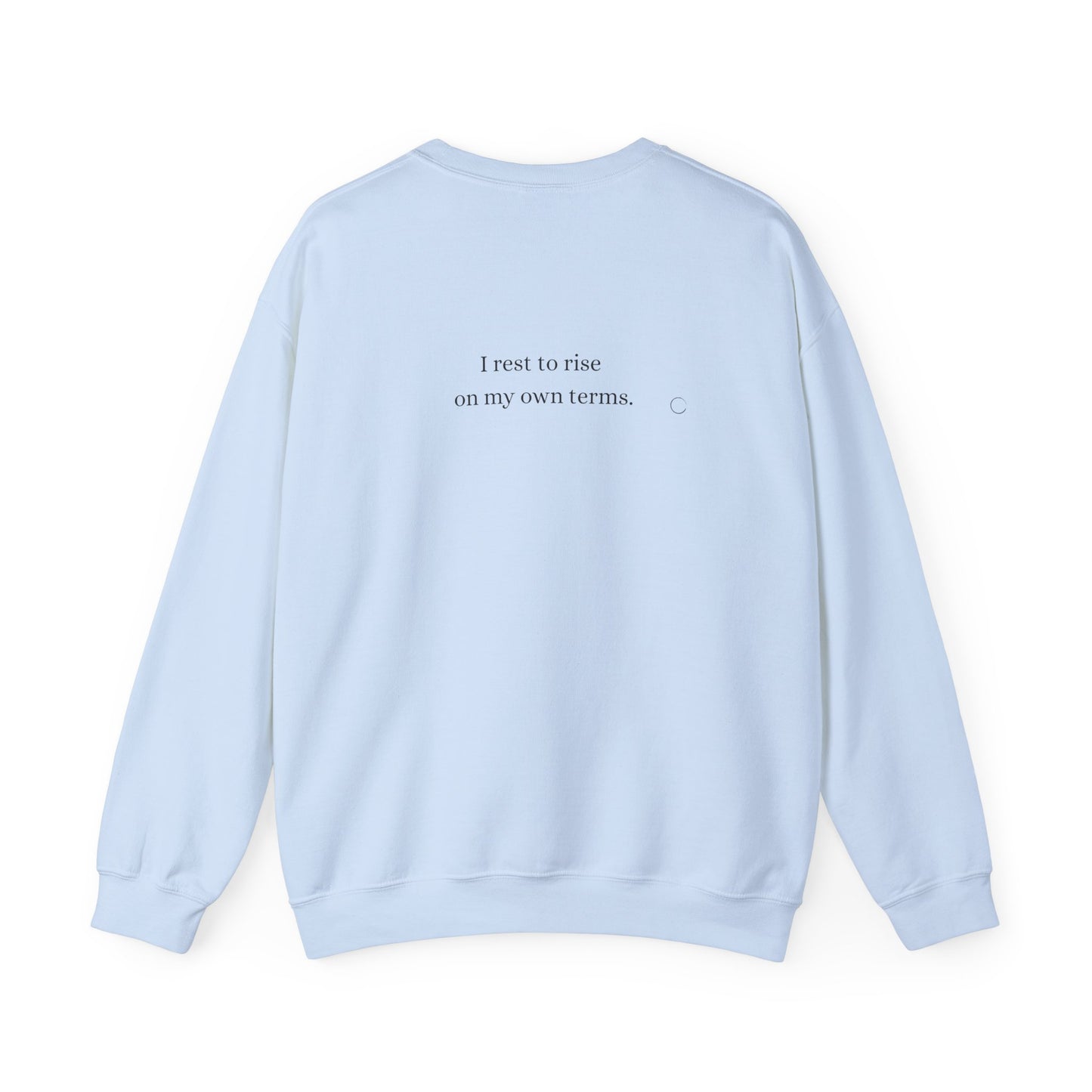 I rest to rise on my own terms. Sweatshirt (EU)
