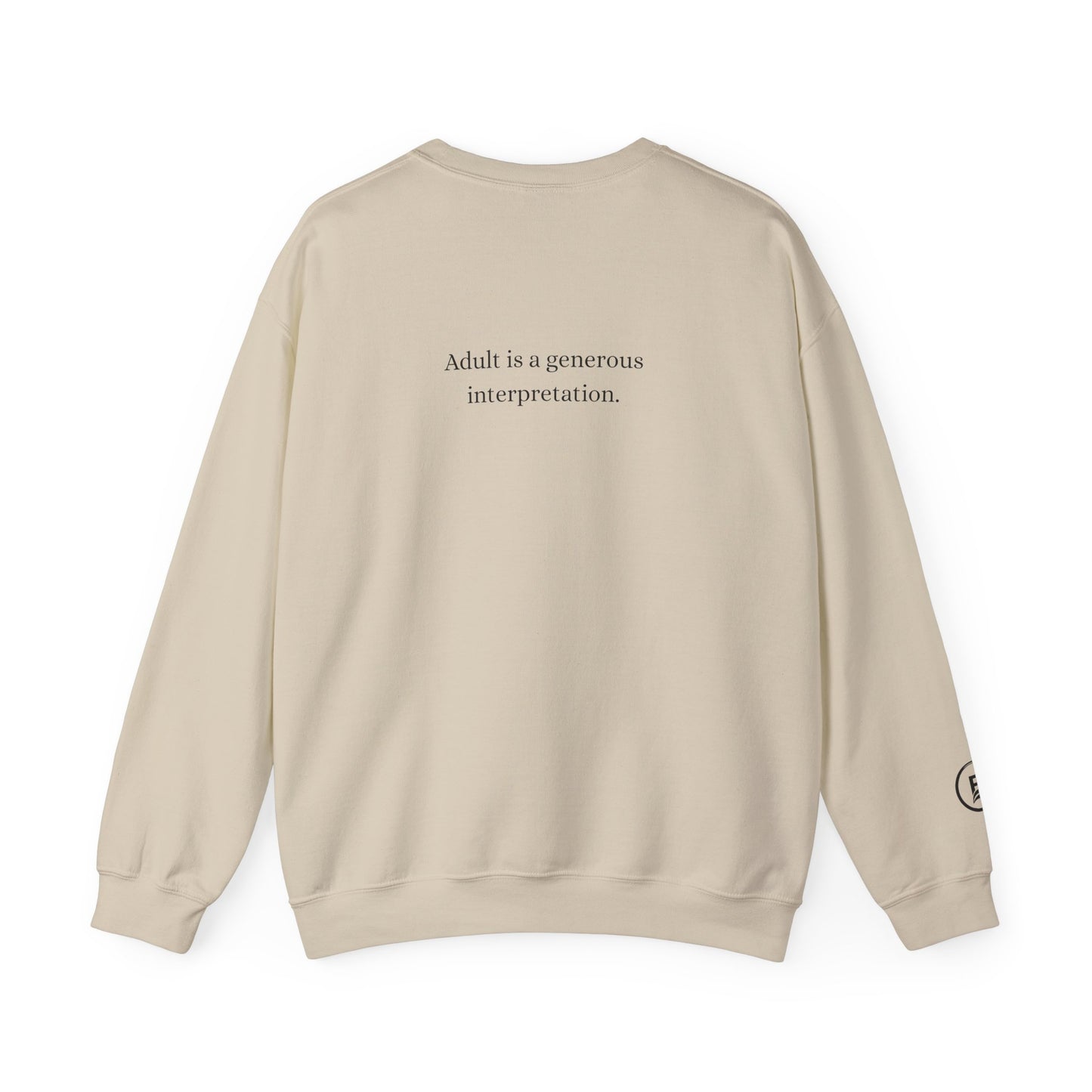 Adult is a generous interpretation. Crewneck Sweatshirt